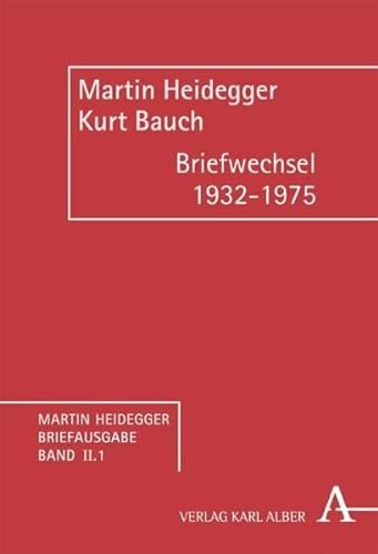 Martin Heidegger Briefausgabe / Briefwechsel 1932-1975: Vorw. v. Alfred Denker von Alber